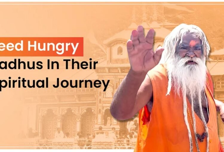 Give Countless Sadhus In India’s Holy City Nourishing Meals